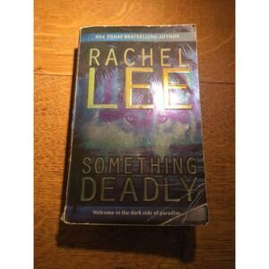 Something Deadly by Rachel Lee (2003, Mass Market)